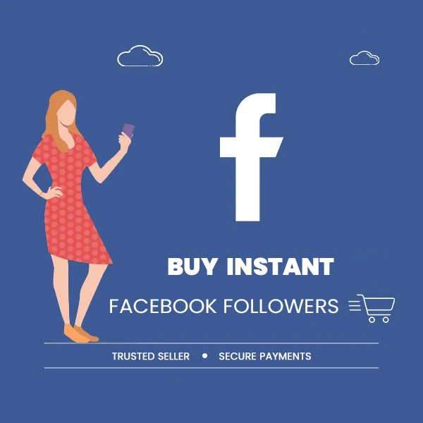 buy instant facebook followers